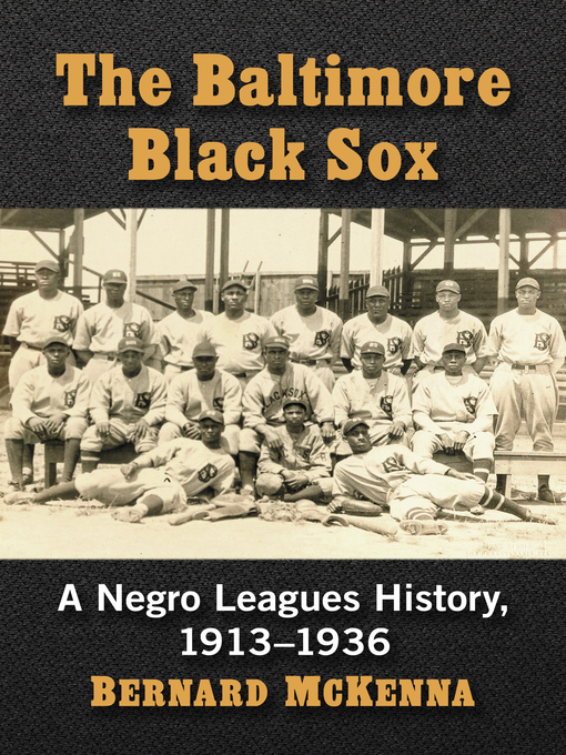 Title details for The Baltimore Black Sox by Bernard McKenna - Available